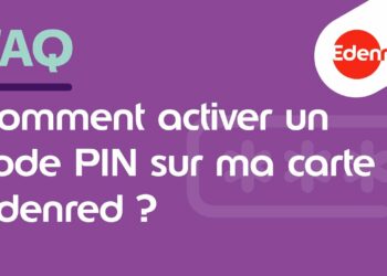 Comment activer sa carte Edenred ?