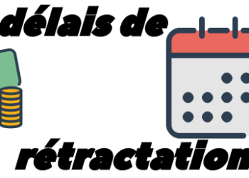 Comment calculer un délai de rétractation ?