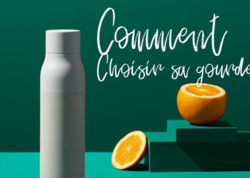 Comment choisir sa gourde ?