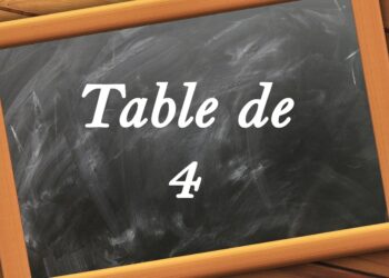 Comment connaître la table de 4 ?