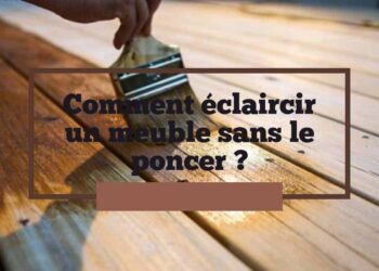 Comment éclaircir du bois sans poncer ?