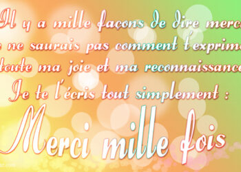Comment écrire milles merci ?