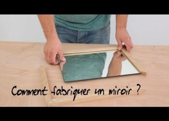 Comment fabriquer un cadre pour un miroir ?