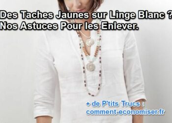 Comment faire partir des taches jaunes sur du linge blanc ?