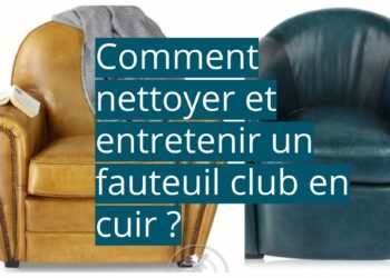 Comment faire pour nettoyer un fauteuil ?