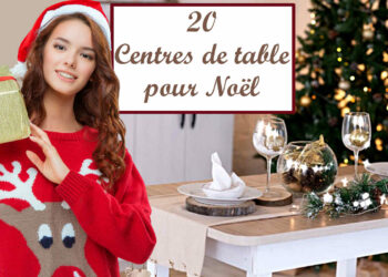 Comment faire un beau centre de table pour Noël ?