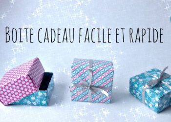 Comment faire une belle boite cadeau ?