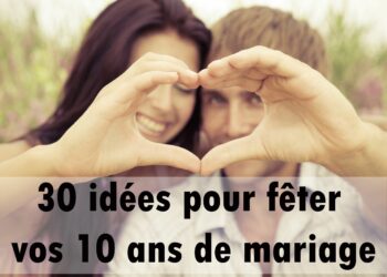 Comment fêter ses 10 ans de couple ?