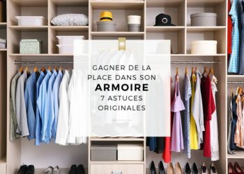 Comment gagner de la place dans son armoire ?