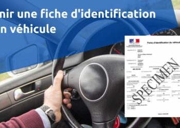 Comment obtenir fiche identification véhicule ?