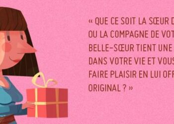 Quel cadeau offrir à sa Belle-sœur pour son anniversaire ?