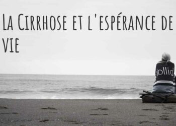 Quel espérance de vie avec cirrhose du foie ?
