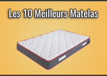 Quel est le top du matelas ?