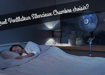 Quel ventilateur dans une chambre ?